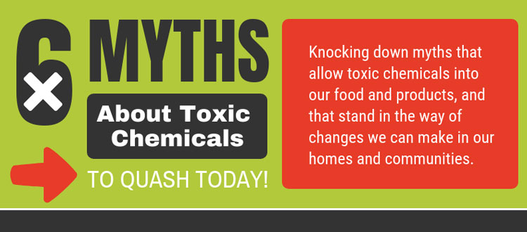 6 Myths About Toxic Chemicals to Quash - Women's Voices for the Earth